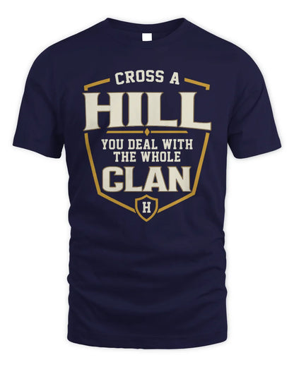 HILL NT1-K008 Cross A/An NAME, You Deal With the Whole Clan | Personalized Vintage T-Shirt - Unisex Standard T-Shirt - Navy