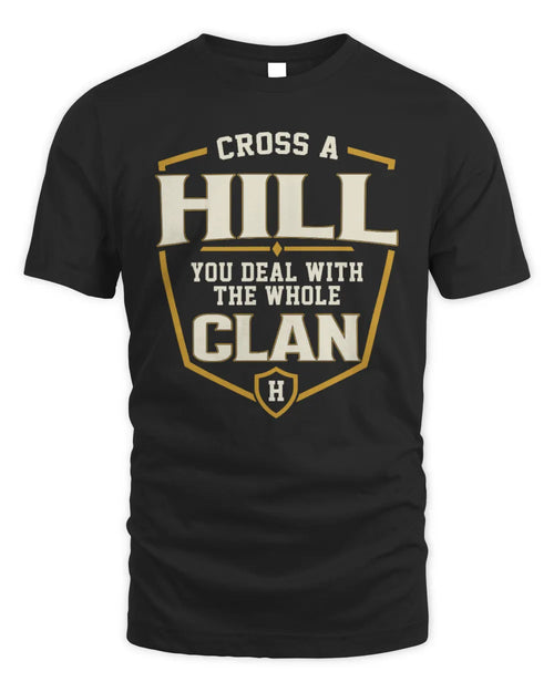 HILL NT1-K008 Cross A/An NAME, You Deal With the Whole Clan | Personalized Vintage T-Shirt - Unisex Standard T-Shirt - Black