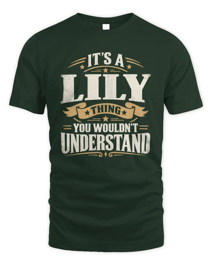 LILY P08 TH51 - Personalized “It’s a/an [NAME] Thing – You Wouldn’t Understand” Shirt - Unisex Standard T-Shirt - Forest Green