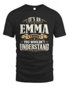 EMMA P08 TH51 - Personalized “It’s a/an [NAME] Thing – You Wouldn’t Understand” Shirt