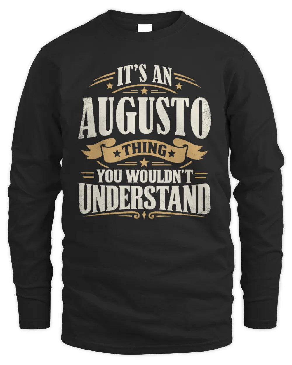 AUGUSTO P08 TH51 - Personalized “It’s a/an [NAME] Thing – You Wouldn’t Understand” Shirt - Men's Long Sleeved T-Shirt - Black