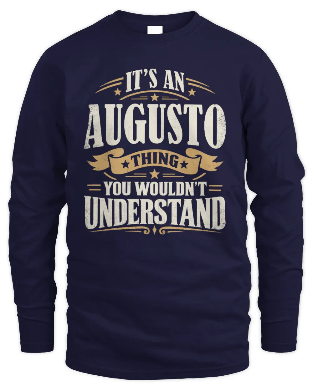 AUGUSTO P08 TH51 - Personalized “It’s a/an [NAME] Thing – You Wouldn’t Understand” Shirt - Men's Long Sleeved T-Shirt - Navy