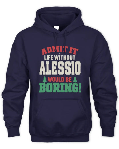 ALESSIO P5 TH08 Christmas T-Shirt – “Life Without NAME Would Be Boring” - Unisex Hoodie - Navy