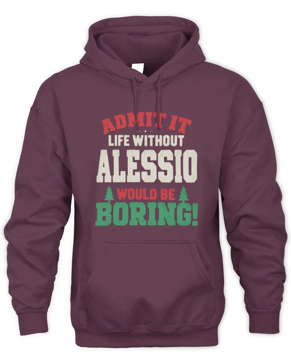 ALESSIO P5 TH08 Christmas T-Shirt – “Life Without NAME Would Be Boring” - Unisex Hoodie - Maroon