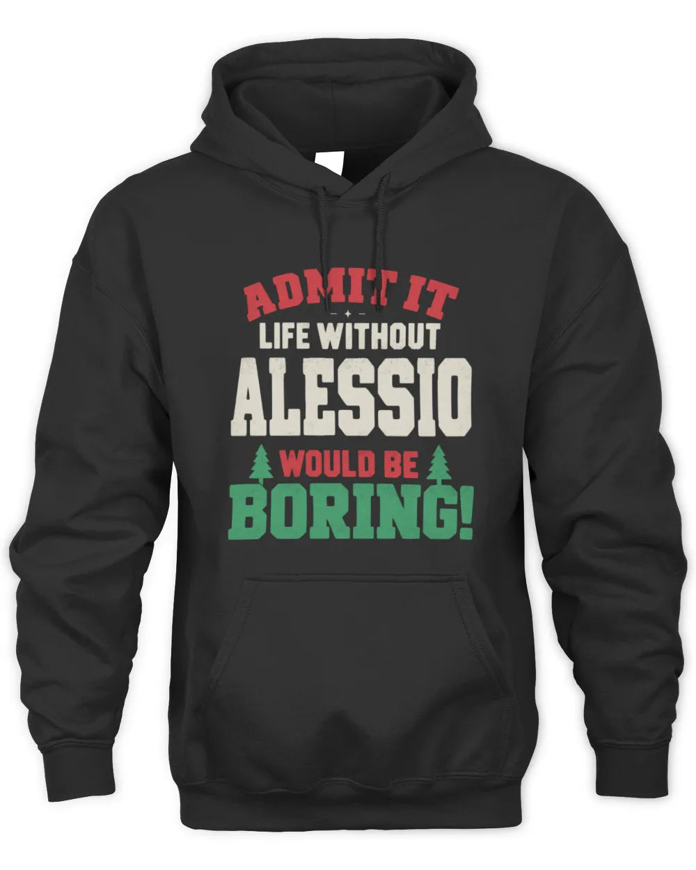 ALESSIO P5 TH08 Christmas T-Shirt – “Life Without NAME Would Be Boring” - Unisex Hoodie - Black