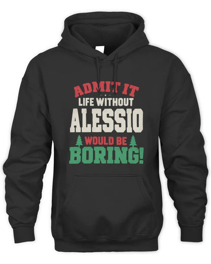 ALESSIO P5 TH08 Christmas T-Shirt – “Life Without NAME Would Be Boring” - Unisex Hoodie - Black