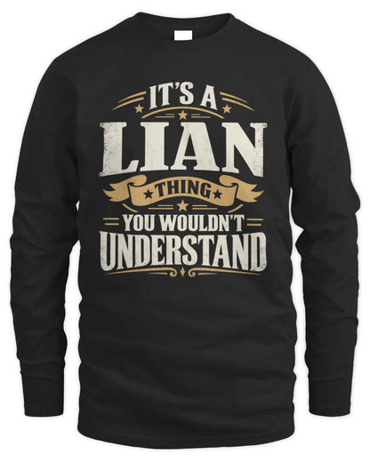 LIAN P08 TH51 - Personalized “It’s a/an [NAME] Thing – You Wouldn’t Understand” Shirt - Men's Long Sleeved T-Shirt - Black