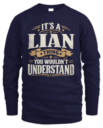 LIAN P08 TH51 - Personalized “It’s a/an [NAME] Thing – You Wouldn’t Understand” Shirt - Men's Long Sleeved T-Shirt - Navy