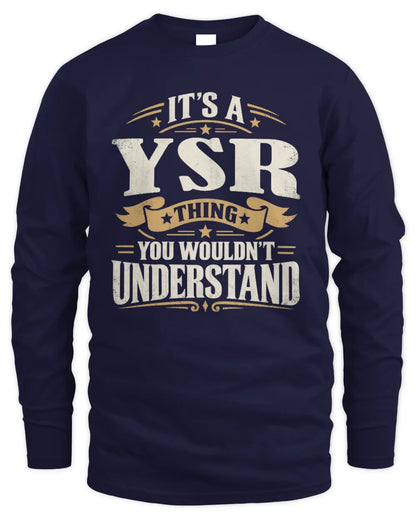 YSR P08 TH51 - Personalized “It’s a/an [NAME] Thing – You Wouldn’t Understand” Shirt - Men's Long Sleeved T-Shirt - Navy