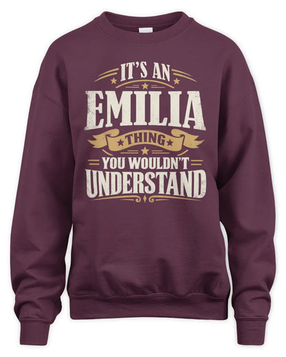 EMILIA P08 TH51 - Personalized “It’s a/an [NAME] Thing – You Wouldn’t Understand” Shirt - Unisex Sweatshirt - Maroon
