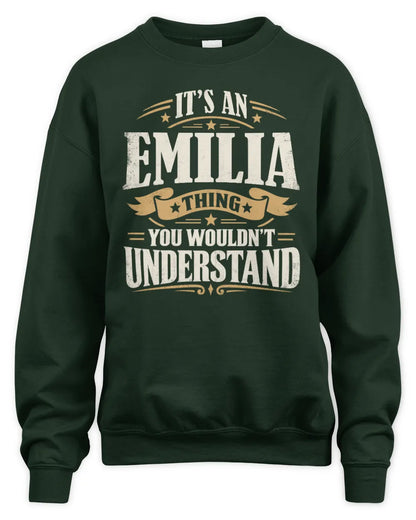 EMILIA P08 TH51 - Personalized “It’s a/an [NAME] Thing – You Wouldn’t Understand” Shirt - Unisex Sweatshirt - Forest Green