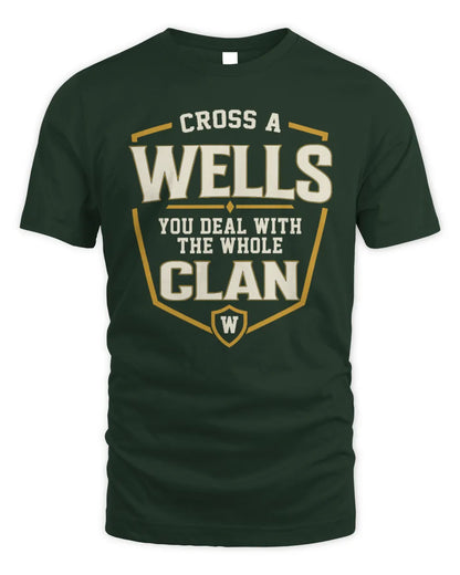 WELLS NT1-K008 Cross A/An NAME, You Deal With the Whole Clan | Personalized Vintage T-Shirt - Unisex Standard T-Shirt - Forest Green