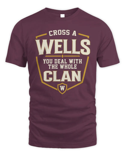 WELLS NT1-K008 Cross A/An NAME, You Deal With the Whole Clan | Personalized Vintage T-Shirt - Unisex Standard T-Shirt - Maroon