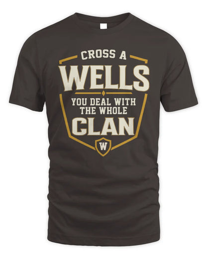WELLS NT1-K008 Cross A/An NAME, You Deal With the Whole Clan | Personalized Vintage T-Shirt - Unisex Standard T-Shirt - Dark Chocolate