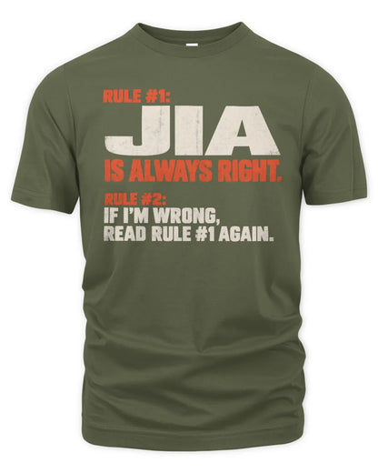 JIA NP1-H006 - Always Right Personalized Name T-Shirt – Funny Custom Name Shirt - Unisex Standard T-Shirt - Military Green