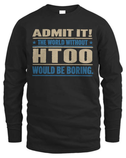 HTOO TP68-K2-968 – Personalized Funny Quote Apparel “The World Without NAME Would Be Boring” - Men's Long Sleeved T-Shirt - Black