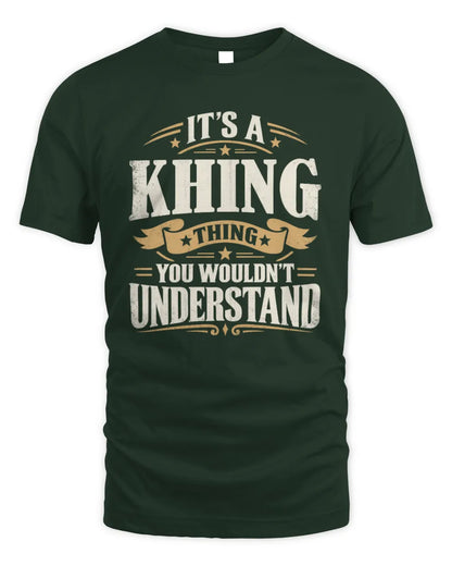 KHING P08 TH51 - Personalized “It’s a/an [NAME] Thing – You Wouldn’t Understand” Shirt - Unisex Standard T-Shirt - Forest Green