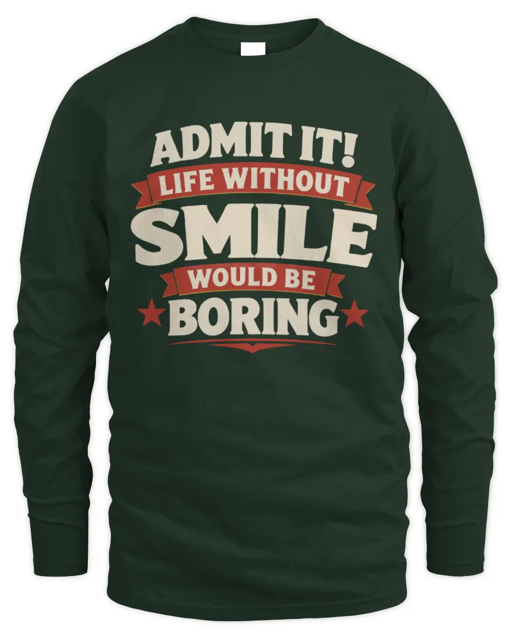 SMILE P4 KT003 Personalized Funny Quote Apparel “Life Without NAME Would Be Boring” - Men's Long Sleeved T-Shirt - Forest Green