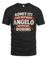 ANGELO P4 KT003 Personalized Funny Quote Apparel “Life Without NAME Would Be Boring” - Unisex Standard T-Shirt - Black