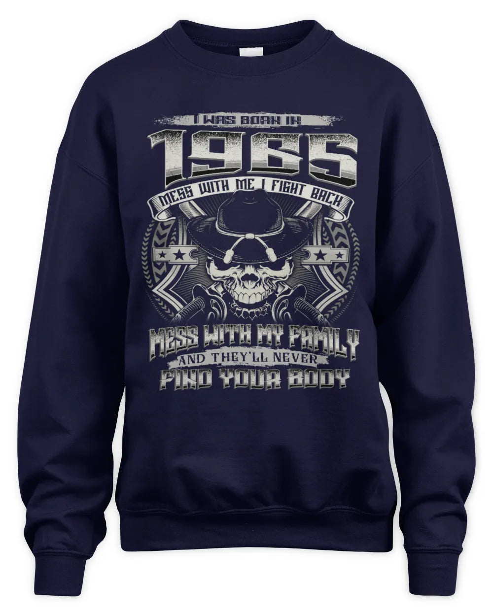 1965 HH89-K2 – Protective Family Quote T-Shirt - Unisex Sweatshirt - Navy