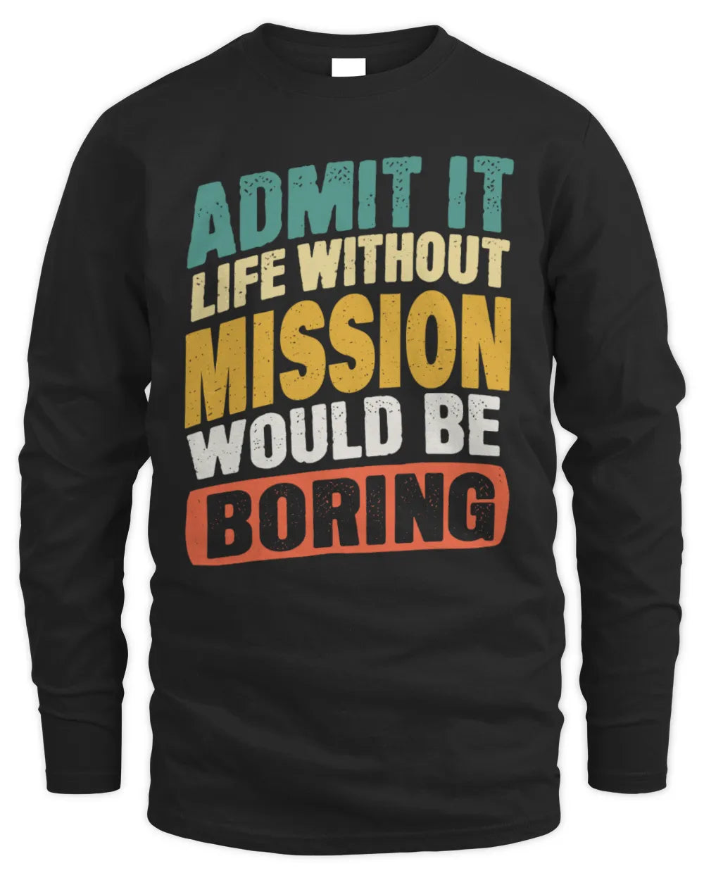 MISSION TP88-K4-229
Personalized Funny Quote Apparel “Life Without NAME Would Be Boring” - Men's Long Sleeved T-Shirt - Black