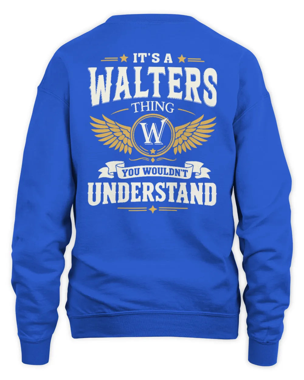 WALTERS KT06-M008 It’s a [NAME] Thing – You Wouldn’t Understand | Personalized Vintage T-Shirt - Unisex Sweatshirt - Royal