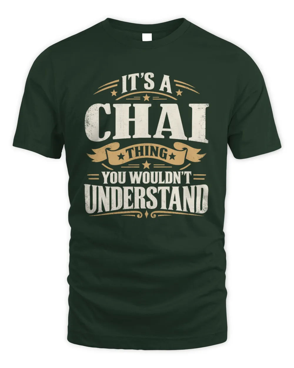 CHAI P08 TH51 - Personalized “It’s a/an [NAME] Thing – You Wouldn’t Understand” Shirt - Unisex Standard T-Shirt - Forest Green