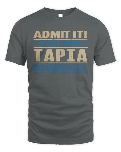 TAPIA TP68-K2-968 – Personalized Funny Quote Apparel “The World Without NAME Would Be Boring” - Unisex Standard T-Shirt - Charcoal
