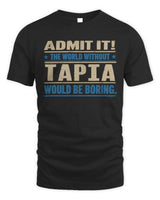 TAPIA TP68-K2-968 – Personalized Funny Quote Apparel “The World Without NAME Would Be Boring” - Unisex Standard T-Shirt - Black