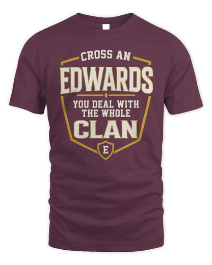 EDWARDS NT1-K008 Cross A/An NAME, You Deal With the Whole Clan | Personalized Vintage T-Shirt - Unisex Standard T-Shirt - Maroon