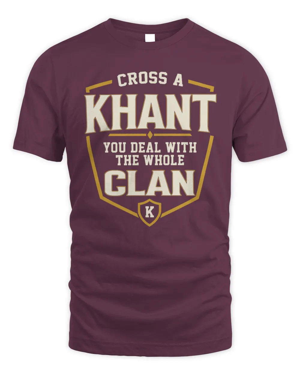 KHANT NT1-K008 Cross A/An NAME, You Deal With the Whole Clan | Personalized Vintage T-Shirt - Unisex Standard T-Shirt - Maroon
