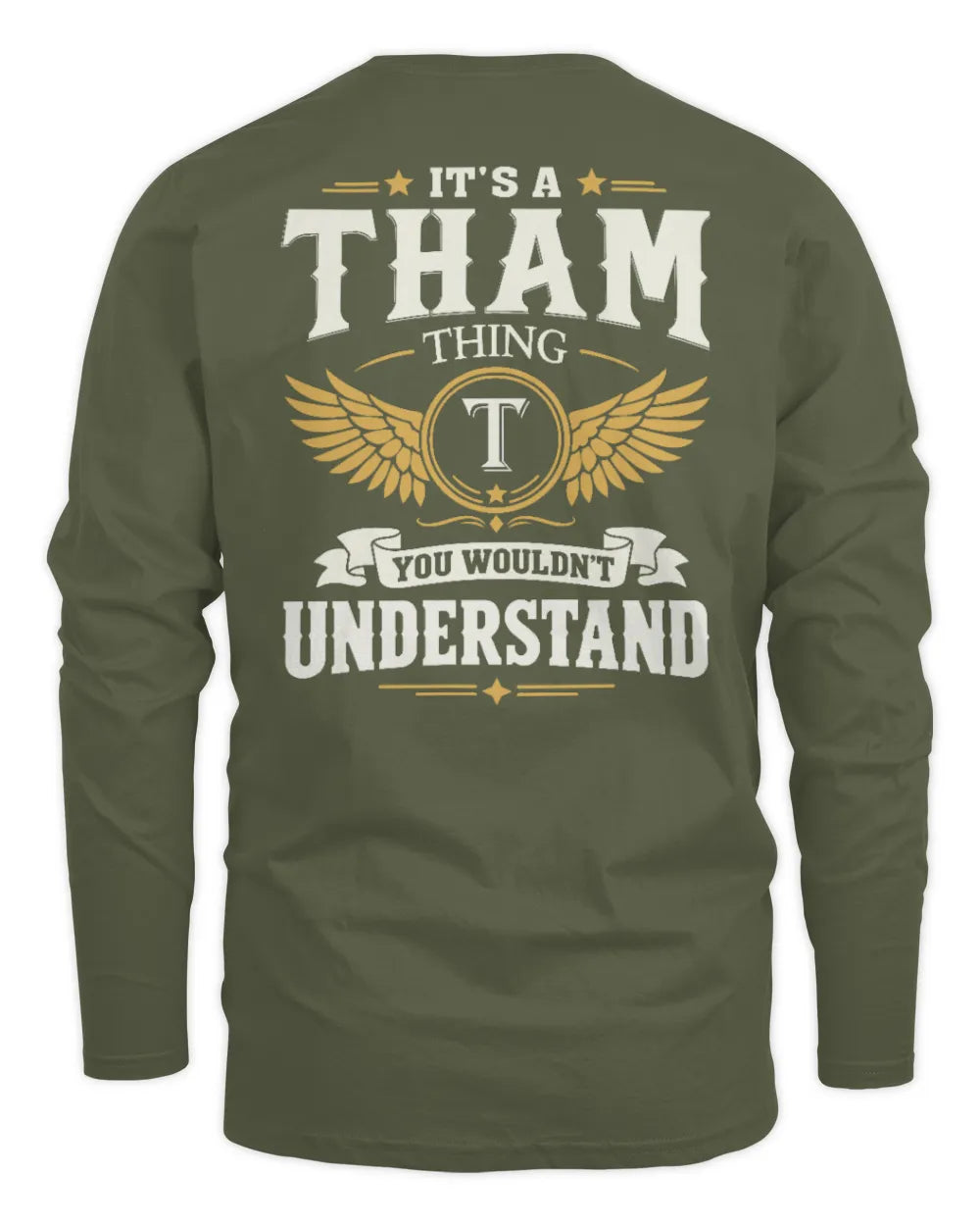 THAM KT06-M008 It’s a [NAME] Thing – You Wouldn’t Understand | Personalized Vintage T-Shirt - Men's Long Sleeved T-Shirt - Military Green