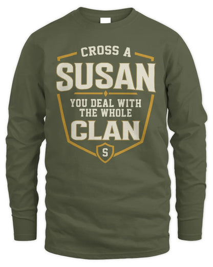 SUSAN NT1-K008 Cross A/An NAME, You Deal With the Whole Clan | Personalized Vintage T-Shirt - Men's Long Sleeved T-Shirt - Military Green