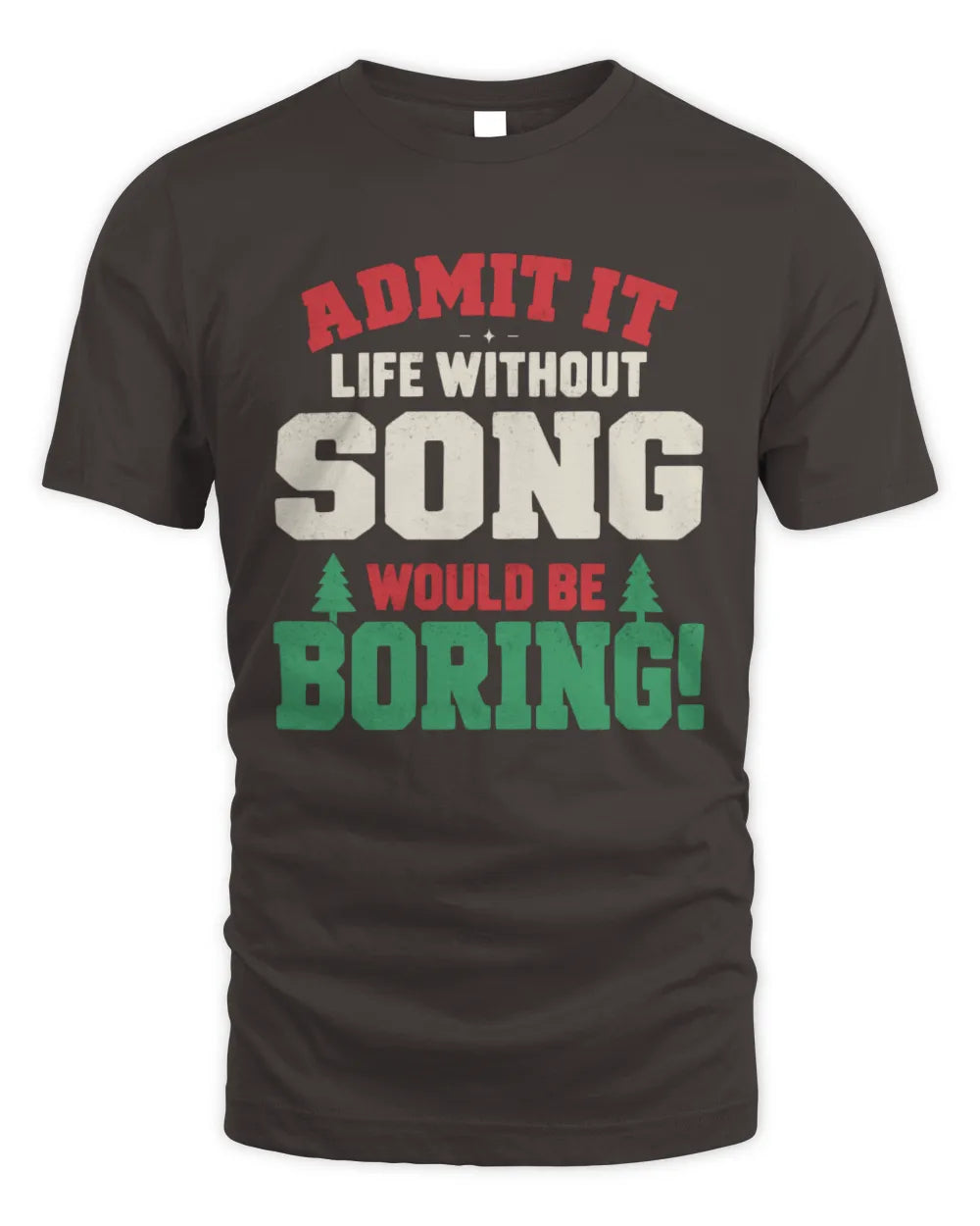 SONG P5 TH08 Christmas T-Shirt – “Life Without NAME Would Be Boring” - Unisex Standard T-Shirt - Dark Chocolate