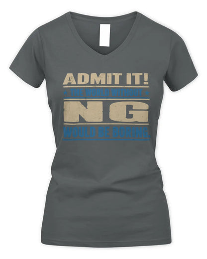 NG TP68-K2-968 – Personalized Funny Quote Apparel “The World Without NAME Would Be Boring” - Women's V-Neck T-Shirt - Charcoal
