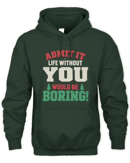 YOU P5 TH08 Christmas T-Shirt – “Life Without NAME Would Be Boring” - Unisex Hoodie - Forest Green