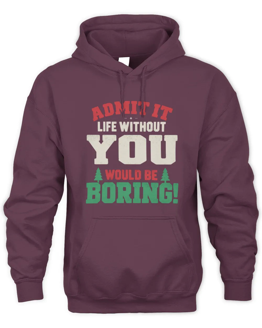 YOU P5 TH08 Christmas T-Shirt – “Life Without NAME Would Be Boring” - Unisex Hoodie - Maroon