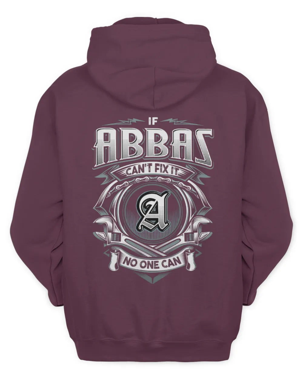 ABBAS AP81-K4-626 - Personalized Ahmed Quote Apparel “If Ahmed Can't Fix It, No One Can” - Unisex Hoodie - Maroon