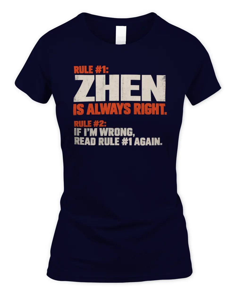 ZHEN NP1-H006 - Always Right Personalized Name T-Shirt – Funny Custom Name Shirt - Women's Standard T-Shirt - Navy