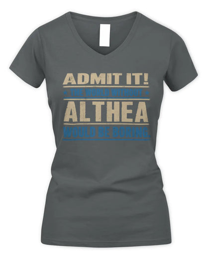 ALTHEA TP68-K2-968 – Personalized Funny Quote Apparel “The World Without NAME Would Be Boring” - Women's V-Neck T-Shirt - Charcoal