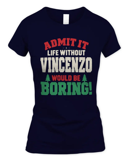 VINCENZO P5 TH08 Christmas T-Shirt – “Life Without NAME Would Be Boring” - Women's Standard T-Shirt - Navy