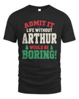 ARTHUR P5 TH08 Christmas T-Shirt – “Life Without NAME Would Be Boring” - Unisex Standard T-Shirt - Black