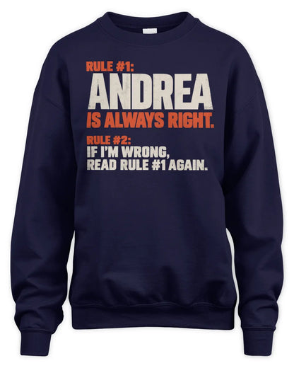 ANDREA NP1-H006 - Always Right Personalized Name T-Shirt – Funny Custom Name Shirt - Unisex Sweatshirt - Navy