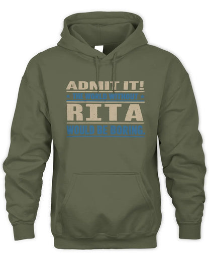 RITA TP68-K2-968 – Personalized Funny Quote Apparel “The World Without NAME Would Be Boring” - Unisex Hoodie - Military Green