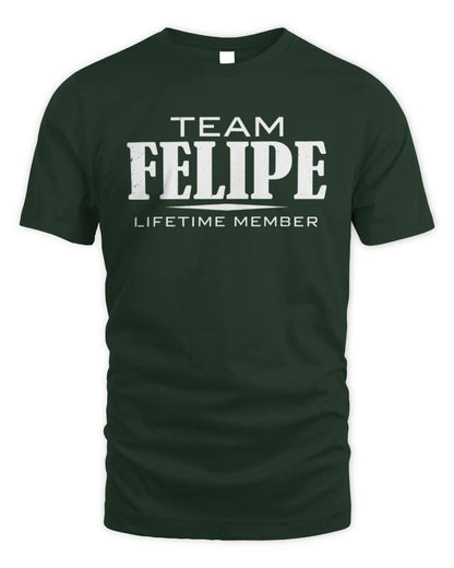 FELIPE BL62-K4-128 - Personalized “Team NAME Lifetime Member” - Unisex Standard T-Shirt - Forest Green