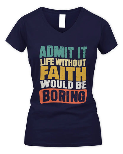 FAITH TP86-K3-229 Personalized Funny Quote Apparel “Life Without NAME Would Be Boring” - Women's V-Neck T-Shirt - Navy