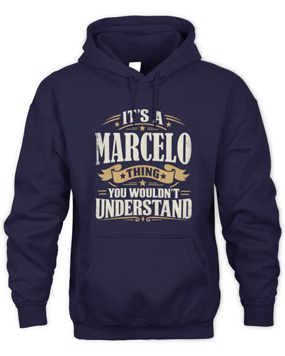 MARCELO P08 TH51 - Personalized “It’s a/an [NAME] Thing – You Wouldn’t Understand” Shirt - Unisex Hoodie - Navy