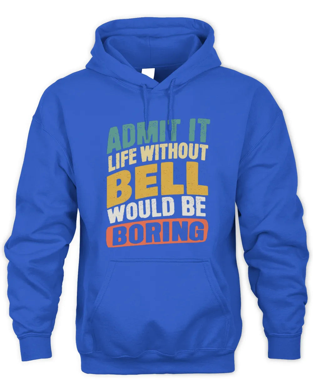 BELL TP88-K4-229
Personalized Funny Quote Apparel “Life Without NAME Would Be Boring” - Unisex Hoodie - Royal