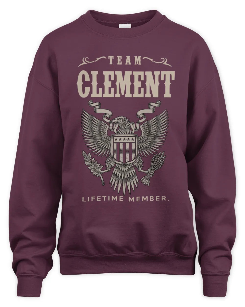 CLEMENT TP06-K82 – Personalized Classic Style Apparel “Team NAME Lifetime Member” - Unisex Sweatshirt - Maroon