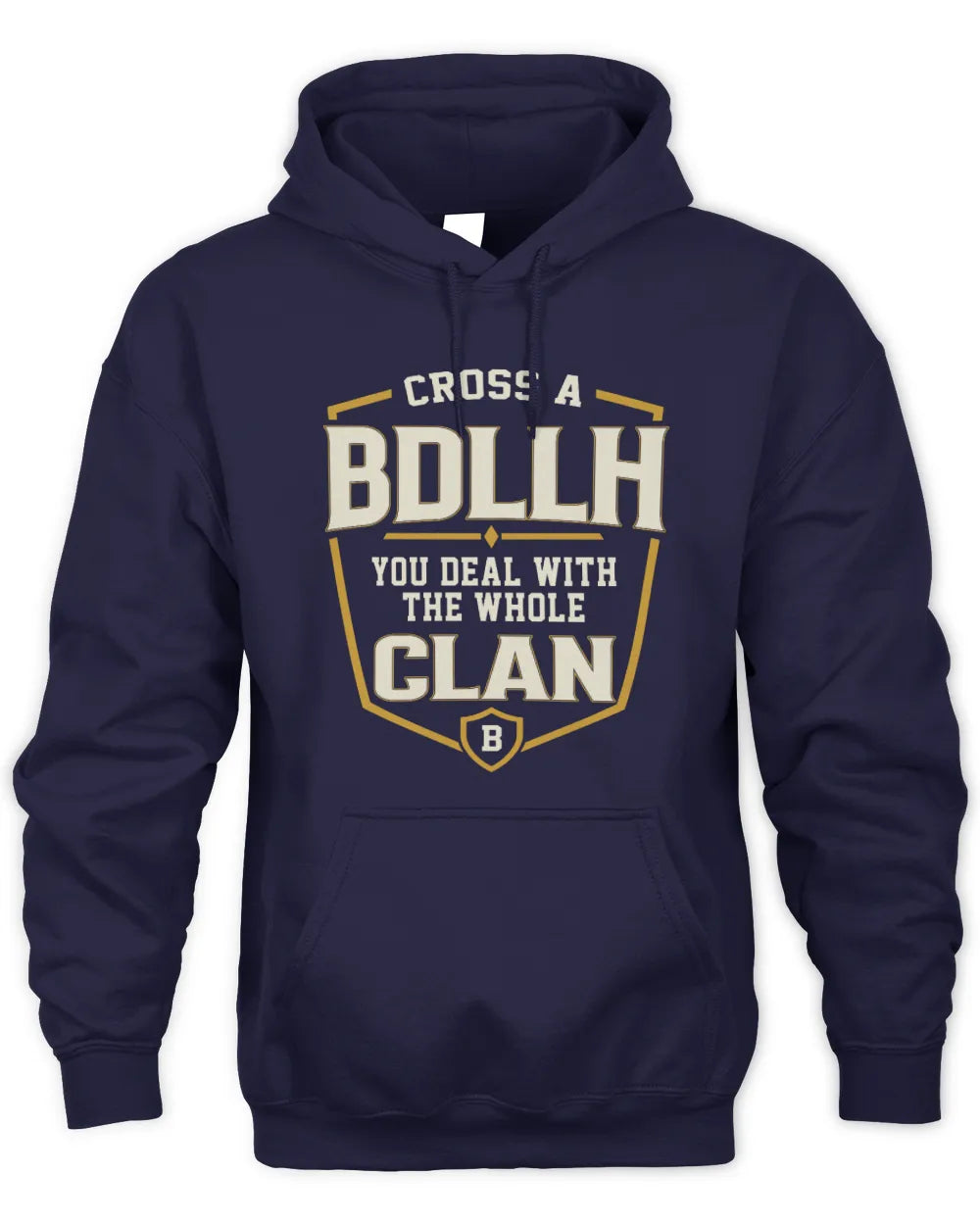 BDLLH NT1-K008 Cross A/An NAME, You Deal With the Whole Clan | Personalized Vintage T-Shirt - Unisex Hoodie - Navy